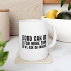 God Can Do Far More than We Ask or Imagine Coffee Mug