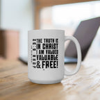 The Truth is in Christ I Am Valued Coffee Mug