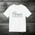 Peace in His Purpose Unisex Jersey Short Sleeve Tee