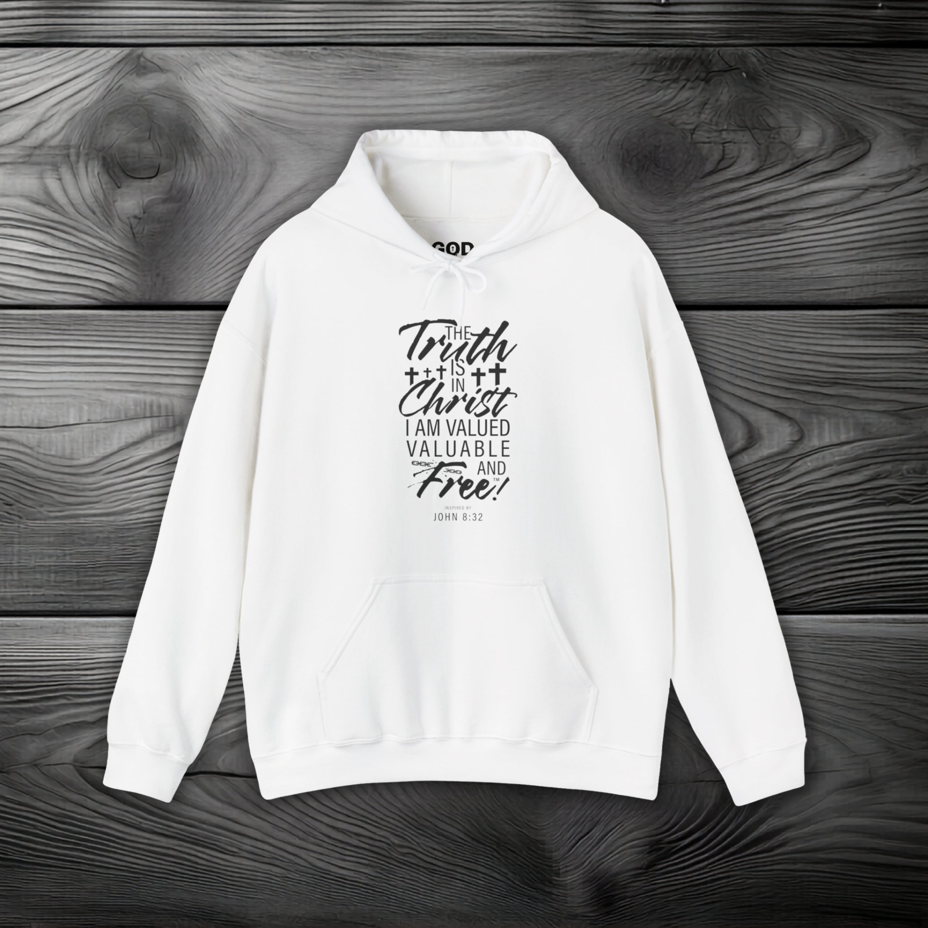 The Truth is in Christ I Am Valued Valuable and Free Pullover Hoodie