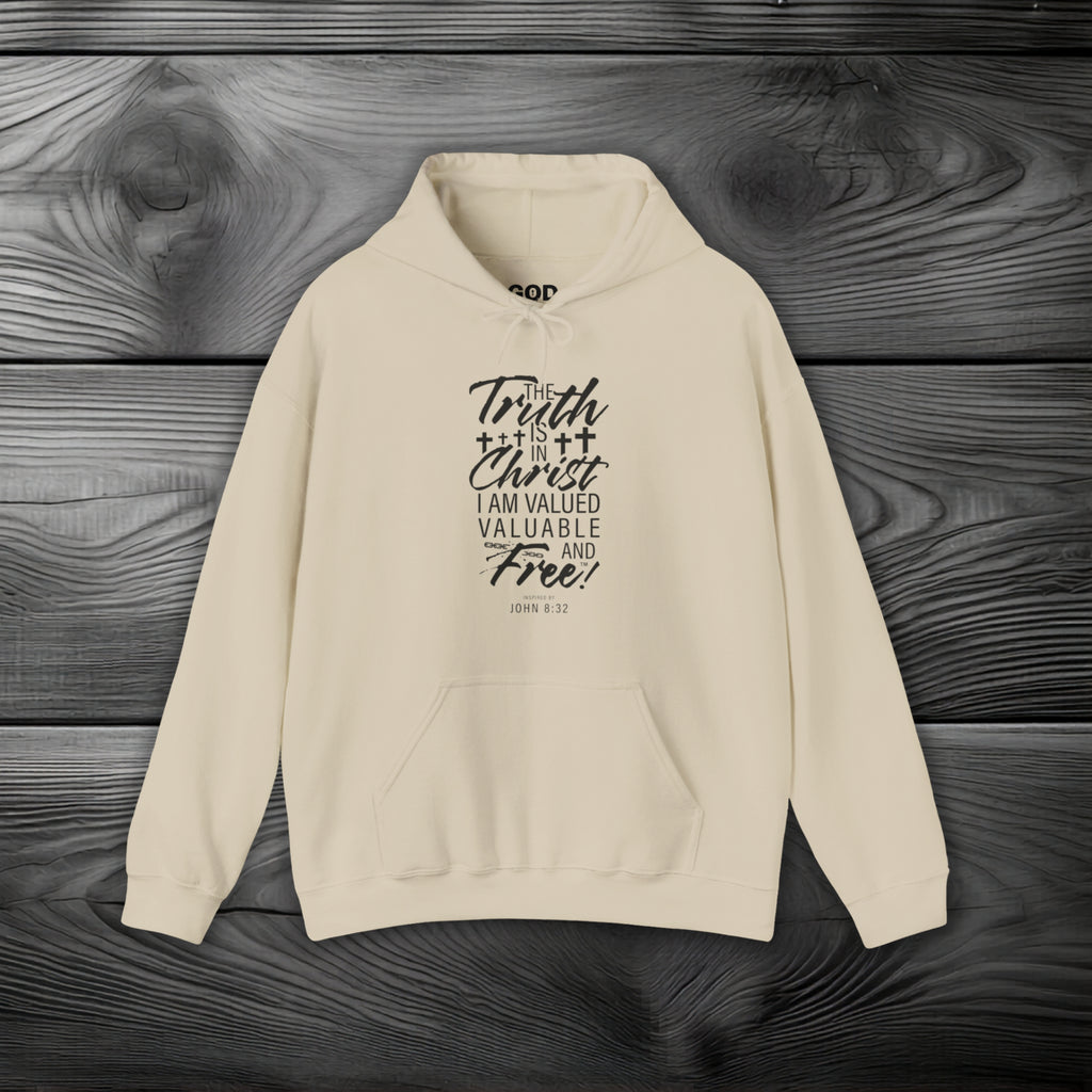 The Truth is in Christ I Am Valued Valuable and Free Pullover Hoodie