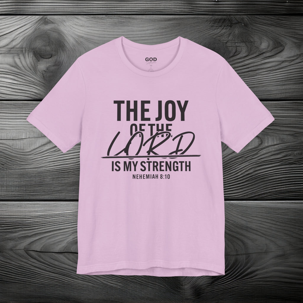 The Joy of The Lord is My Strength Unisex Jersey Short Sleeve Tee