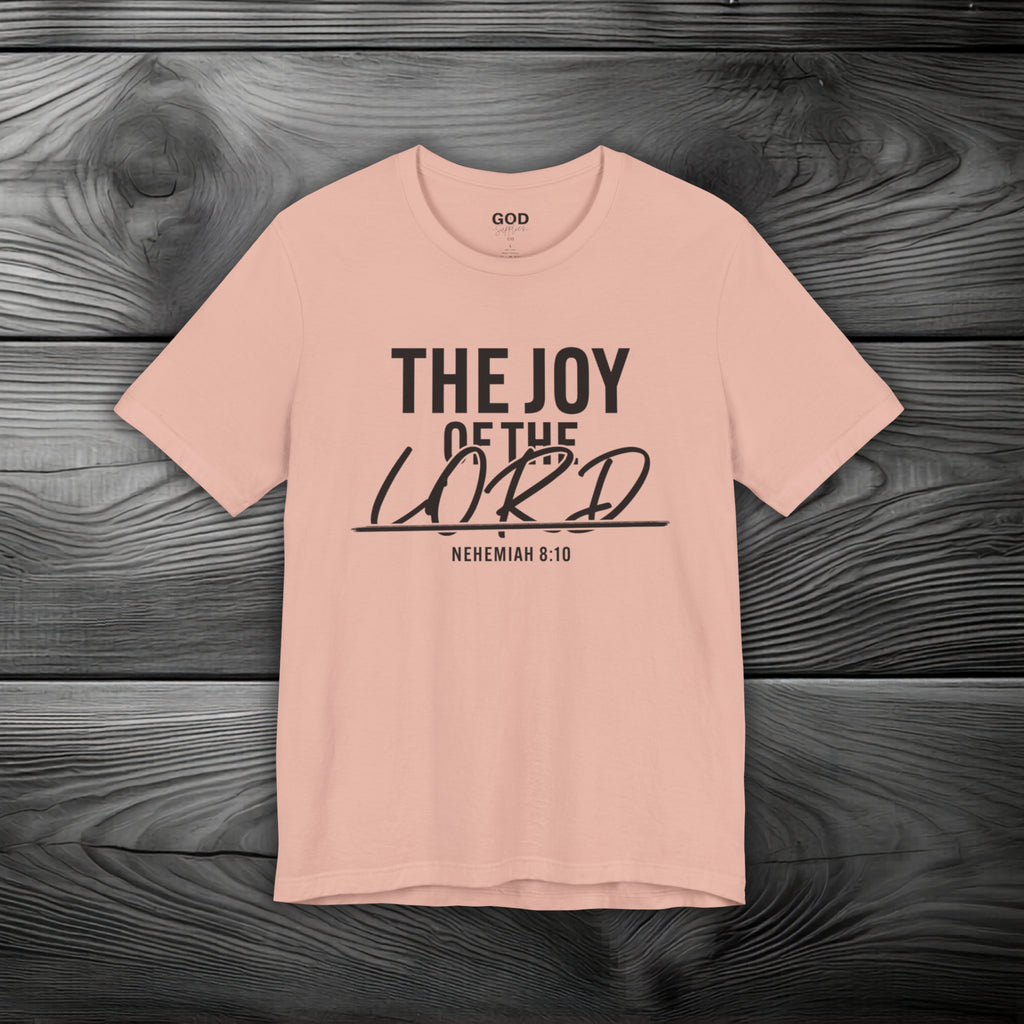 The Joy of The Lord Unisex Jersey Short Sleeve Tee