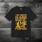The Truth Is God Made Me On Purpose | Man Kneeling at the Cross