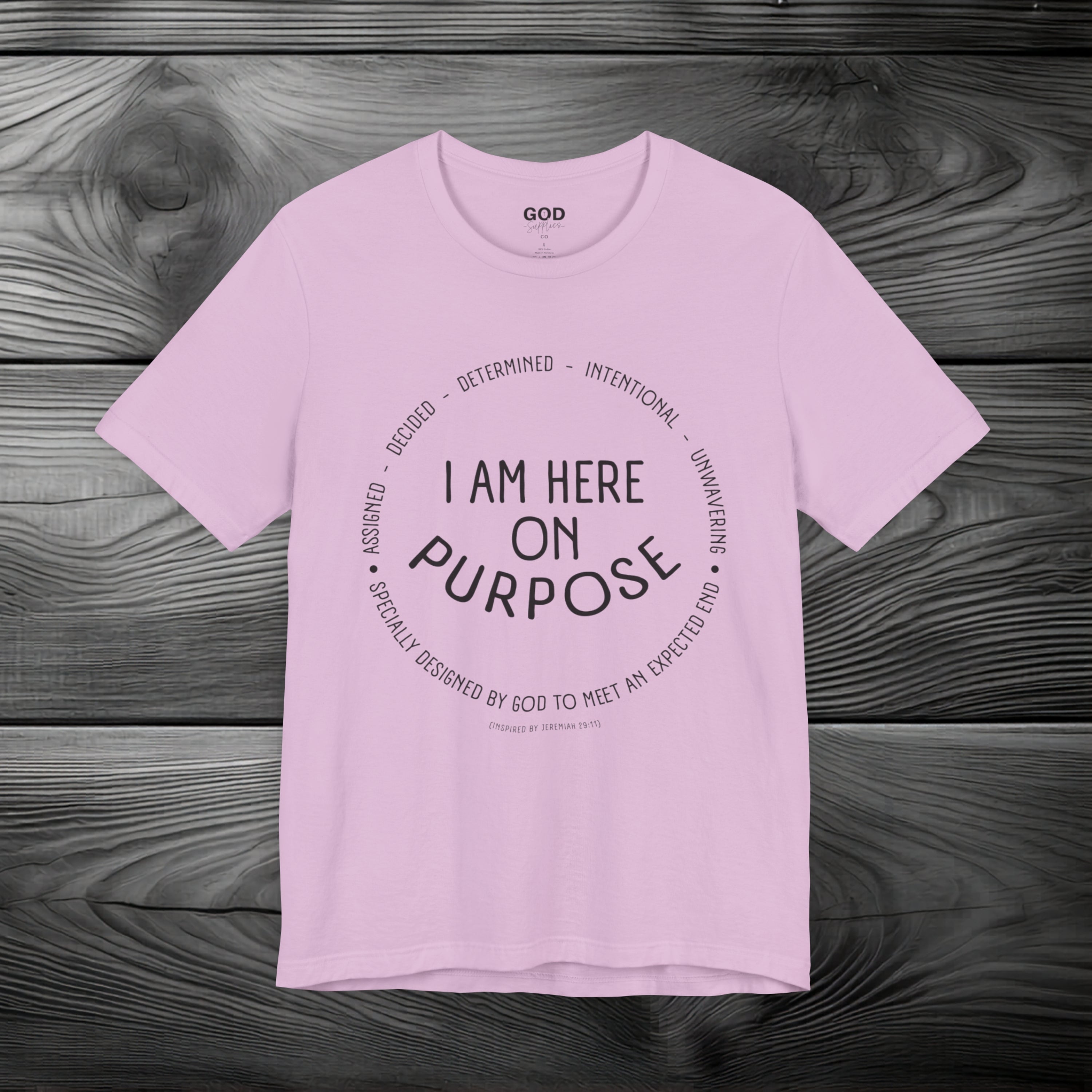 I Am Here On Purpose Unisex Jersey Short Sleeve Tee