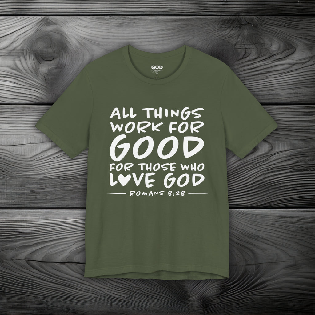 All Things Work for Good for Those Who Love God Unisex Jersey Short Sleeve Tee