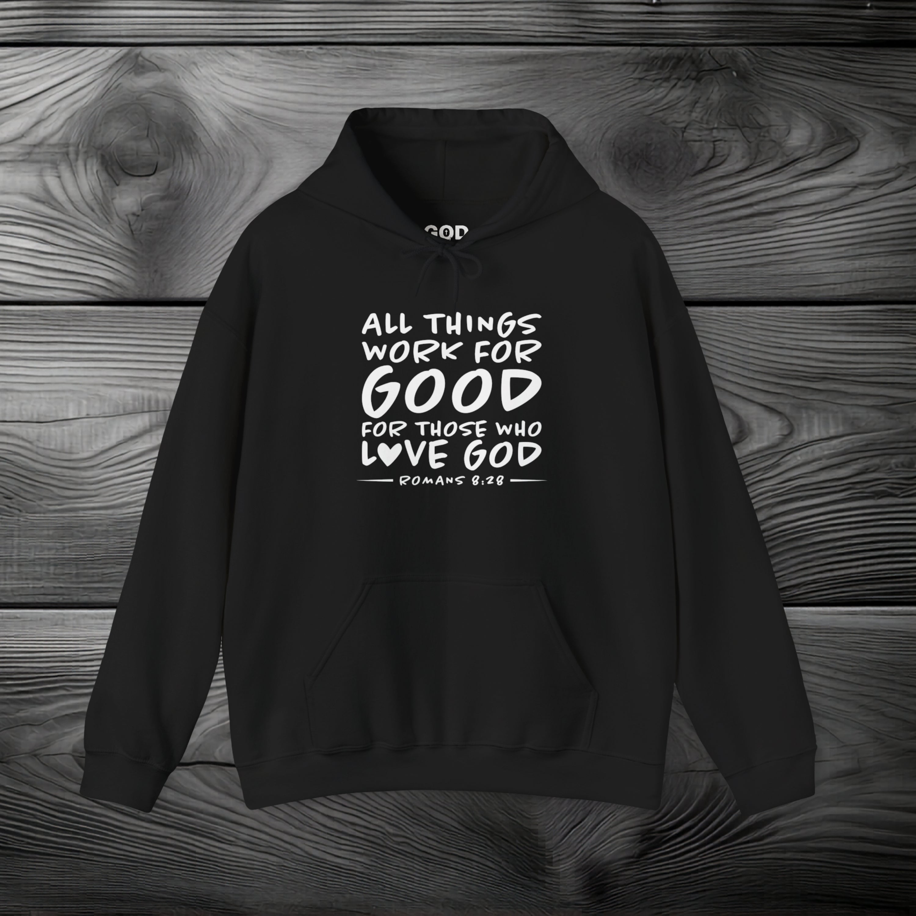 All Things Work for Good for Those Who Love God Pullover Hoodie