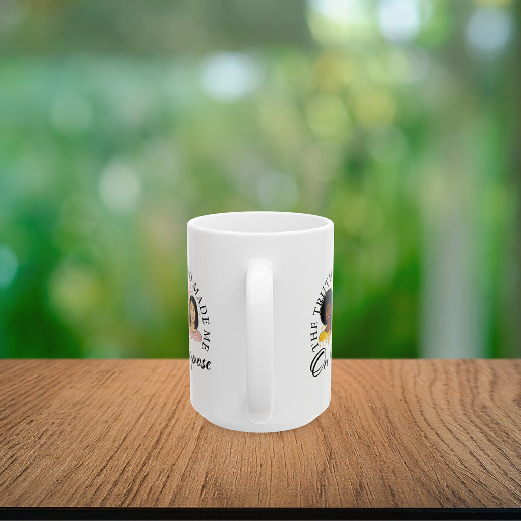 God Made Me On Purpose Coffee Mug