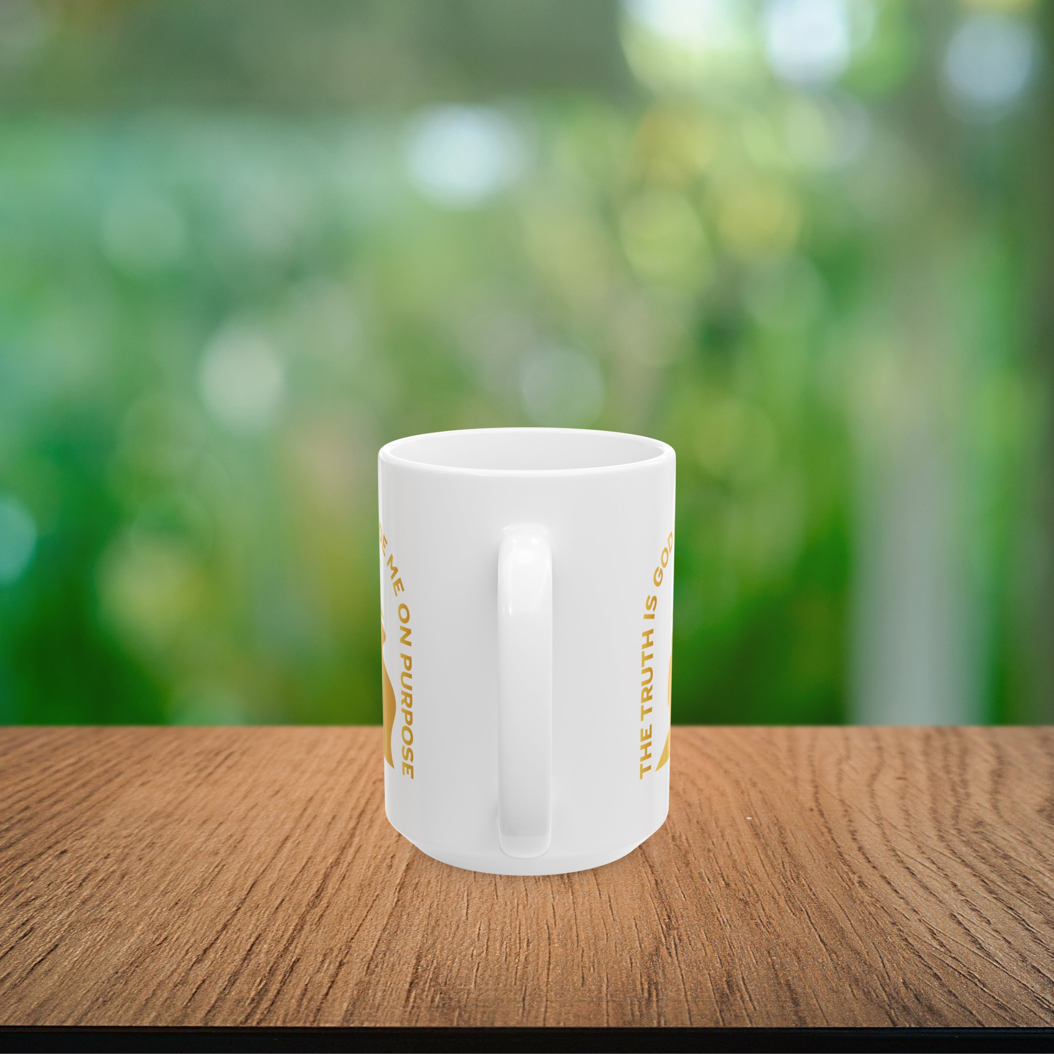 The Truth is God Loves Me on Purpose Coffee Mug