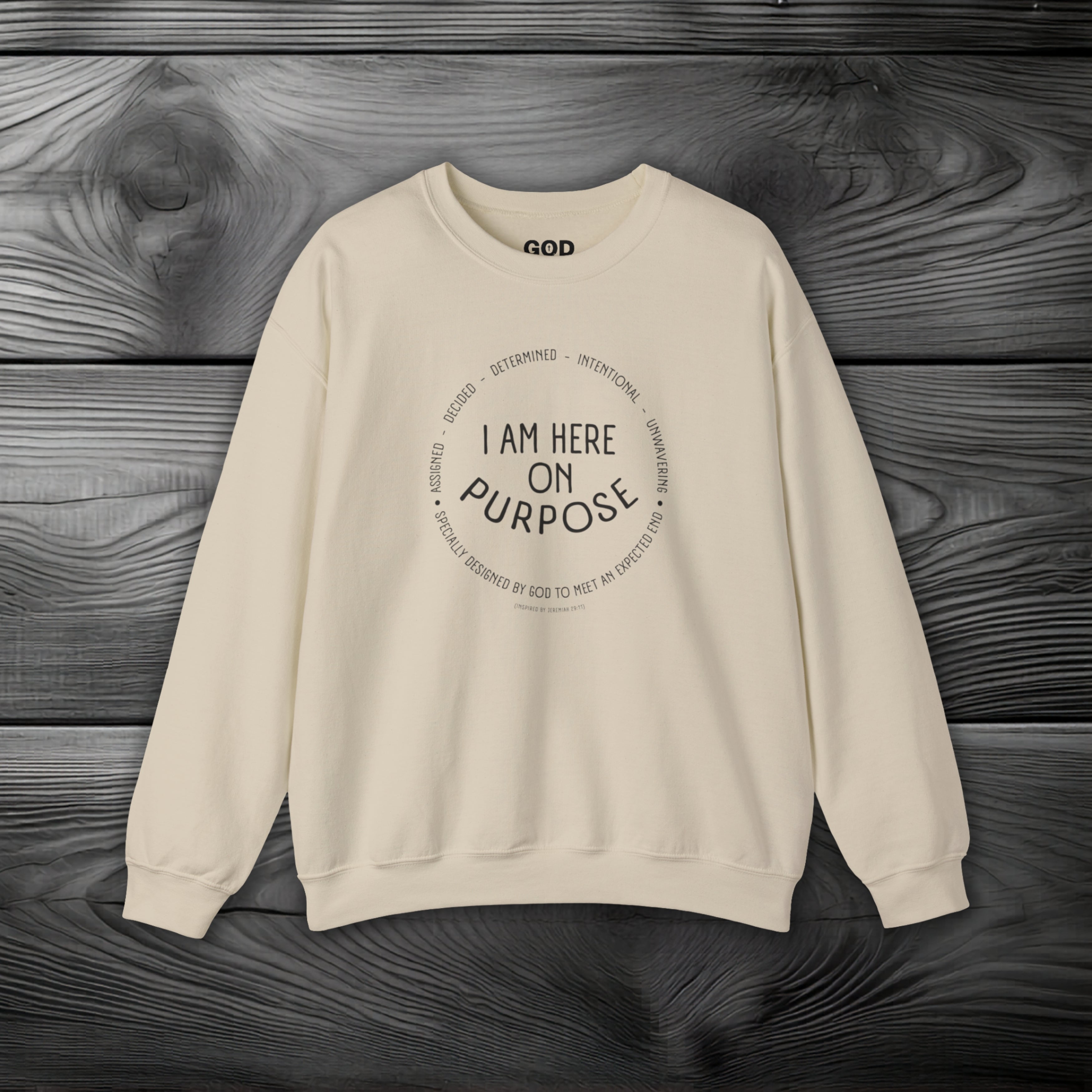 I Am Here On Purpose Crewneck Sweatshirt